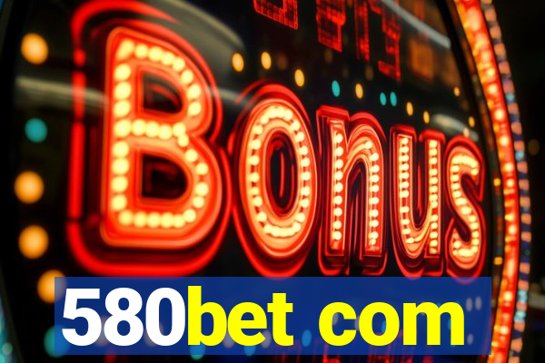 580bet com